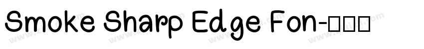 Smoke Sharp Edge Fon字体转换